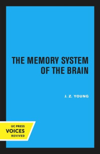 J. Z. Young — The Memory System of the Brain