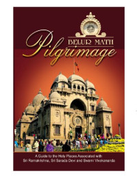 Swami Asutoshananda — Belur Math Pilgrimage: A Guide to Holy Places Associated with Sri Ramakrishna, Sri Sarada Devi and Swami Vivekananda