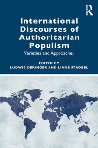 Ludwig Deringer, Liane Ströbel — International Discourses of Authoritarian Populism: Varieties and Approaches