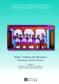 Christian Gastgeber, Charis Messis, Dan Ioan Muresan, Filippo Ronconi — Pour l'amour de Byzance: Hommage à Paolo Odorico