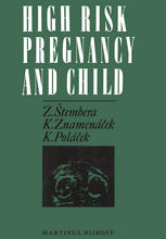 Z. à tembera M.D., K. Znamenáček M.D., K. Poláček M.D. (auth.) — High Risk Pregnancy and Child