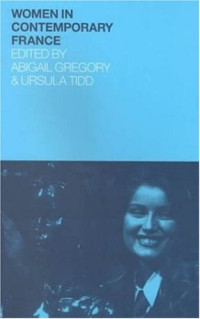 Abigail Gregory, Ursula Tidd — Women in contemporary France