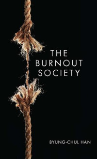 Byung-Chul Han — The burnout society