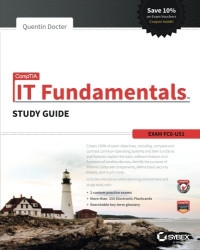 Quentin Docter — CompTIA IT Fundamentals Study Guide: Exam FC0-U51