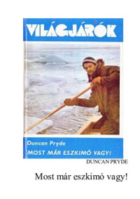 Duncan Pryde — Most már eszkimó vagy!