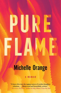 Michelle Orange — Pure Flame