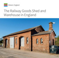 John Minnis — The Railway Goods Shed and Warehouse in England (Informed Conservation)