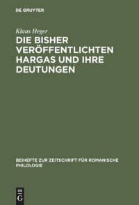 Klaus Heger — Die bisher veröffentlichten Hargas und ihre Deutungen