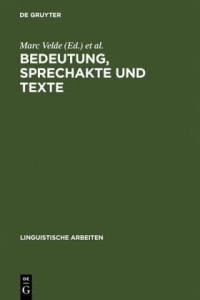 unknown — Bedeutung, Sprechakte und Texte: Akten des 13. Linguistischen Kolloquiums : Gent 1978, Bd. 2