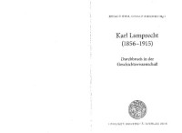 Gerald Diesener (editor); Jonas Flöter (editor) — Karl Lamprecht (1856 - 1915) Durchbruch in der Geschichtswissenschaft