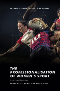 Ali Bowes, Alex Culvin — The Professionalisation of Women's Sport