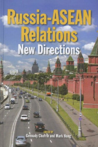 Gennady Chufrin (editor); Mark Hong (editor) — Russia-ASEAN Relations: New Directions