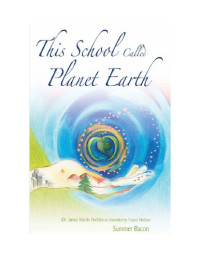 Summer Bacon — This School Called Planet Earth