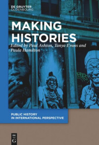 Paul Ashton (editor); Tanya Evans (editor); Paula Hamilton (editor) — Making Histories