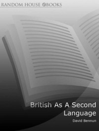 Bennun, David — British As a Second Language