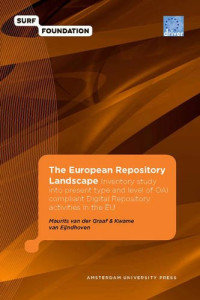 Maurits van der Graaf, Kwame van Eijndhoven — The European Repository Landscape: Inventory Study into Present Type and Level of OAI Compliant Digital Repository Activities in the EU