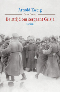 Zweig, Arnold — De strijd om sergeant Grisja