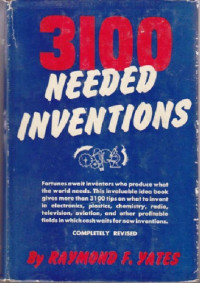 Yates — 3100 Needed Inventions