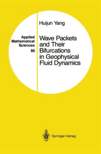 Yang H. — Wave packets and their bifurcations in geophysical fluid dynamics