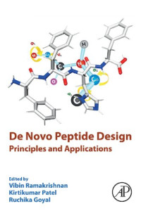 Vibin Ramakrishnan, Kirti Patel, Ruchika Goyal — De Novo Peptide Design: Principles and Applications