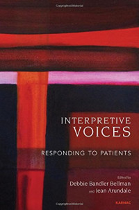 Debbie Bandler Bellman, Jean Arundale — Interpretive Voices: Responding to Patients