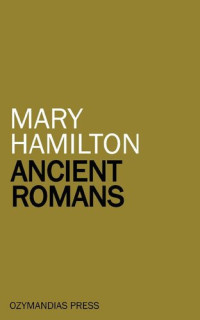 Mary Hamilton — Ancient Romans