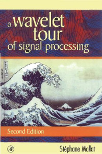 Mallat S — A Wavelet Tour of Signal Processing