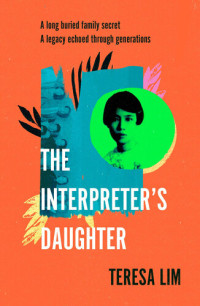 Teresa Lim — The Interpreter's Daughter: A remarkable true story of feminist defiance in 19th Century Singapore