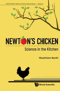 Massimiano Bucchi — Newton's Chicken: Science In The Kitchen