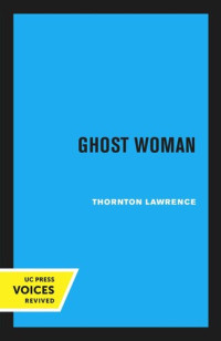 Thornton Lawrence — Ghost Woman