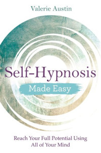 Valerie Austin — Self-Hypnosis Made Easy