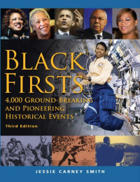 Jessie Carney Smith — Black firsts: 4,000 ground-breaking and pioneering historical events