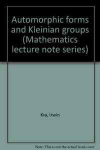 Irwin Kra — Automorphic forms and Kleinian groups