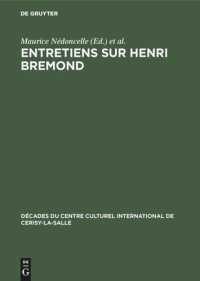 Maurice Nédoncelle (editor); Entretiens sur Henri Bremond (editor) — Entretiens sur Henri Bremond