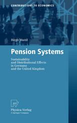 Birgit Mattil (auth.) — Pension Systems: Sustainability and Distributional Effects in Germany and the United Kingdom