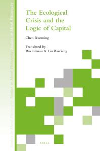 Xueming Chen; Lihuan Wu; Baixiang Liu — The Ecological Crisis and the Logic of Capital