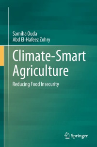 Samiha Ouda, Abd El-Hafeez Zohry — Climate-Smart Agriculture: Reducing Food Insecurity