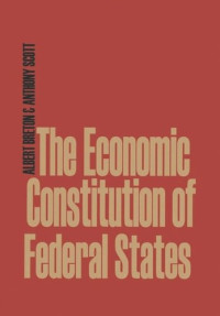 Albert Breton; Anthony Scott — The Economic Constitution of Federal States