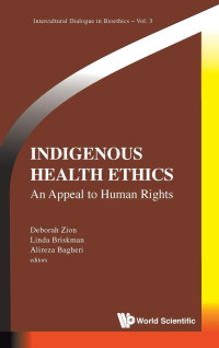 Linda Briskman, Alireza Bagheri — Indigenous Health Ethics: An Appeal to Human Rights