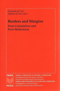 Alfonso de Toro — Borders and Margins: Post-Colonialism and Post-Modernism