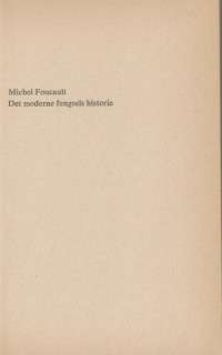 Foucault, Michel — Det moderne fengsels historie