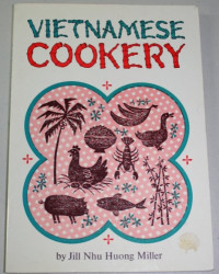 Jill Nhu Huong Miller — Vietnamese Cookery