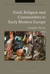 Christopher Kissane — Food, Religion and Communities in Early Modern Europe