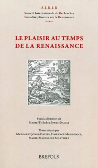 Marie-Therese Jones-Davies (editor) — Le plaisir au temps de la Renaissance