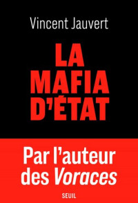 Vincent Jauvert — La mafia d’État
