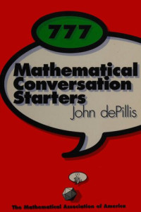John de Pillis — 777 Mathematical Conversation Starters (Spectrum)