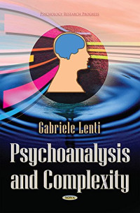 Gabriele Lenti — Psychoanalysis and Complexity