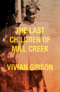 Vivian Gibson — The Last Children of Mill Creek