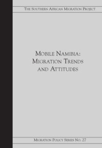 Bruce Frayne, Wade C. Pendleton — Mobile Namibia : migration trends and attitudes