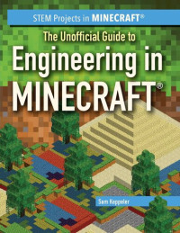 Sam Keppeler — The Unofficial Guide to Engineering in Minecraft®